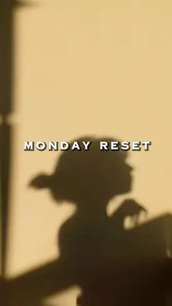 Monday reset