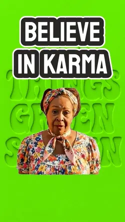 Believe in karma 