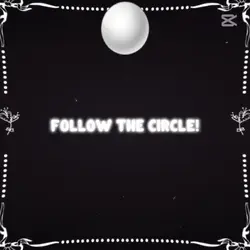 follow the circle...