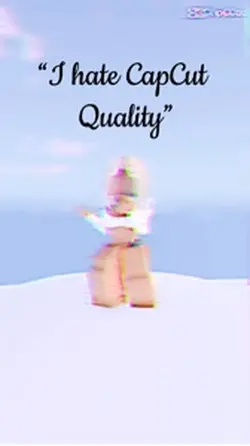 CapCut quality sucks