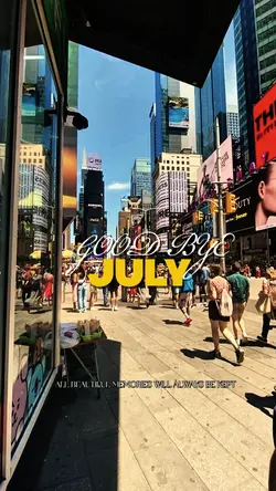 GOOD BYE JULY 