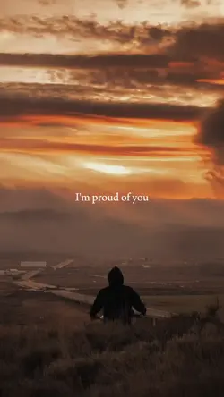 I'm proud of you