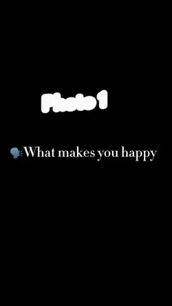 What makes u happy?
