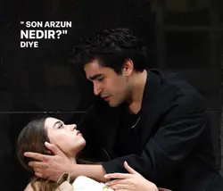Son arzun nedir diye