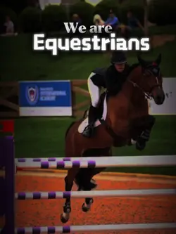 We are equestrians