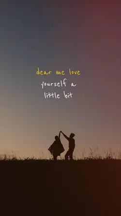 Dear me love urself