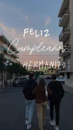 Feliz cumple hermano