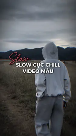 Slow tâm trạng