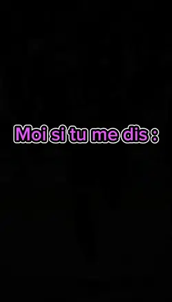 Moi si tu me dis