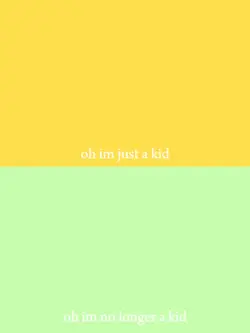 im no longer a kid