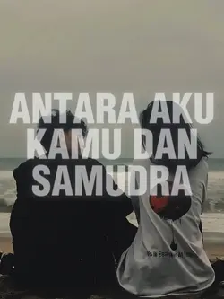 AKU KAMU & SAMUDERA 