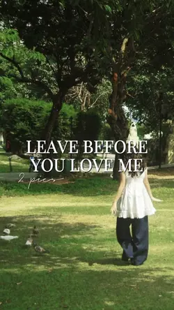 LEAVE BF YOU LOVE ME