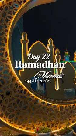 Day 22 Ramadhan