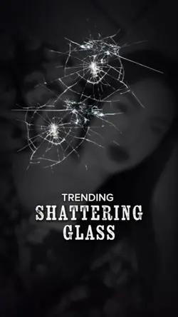 Shattering glass