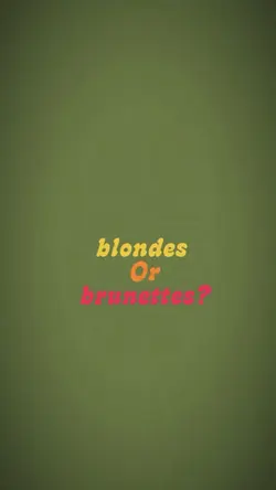 Blondes or brunettes