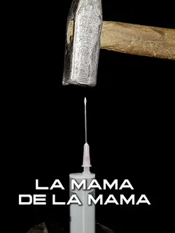 LA MAMA DE LA MAMA