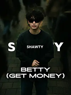 Betty (Get Money)
