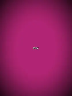LAZY CONFESSION
