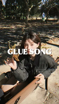 GLUE SONG 