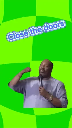 Close the doors 