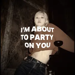 party on you