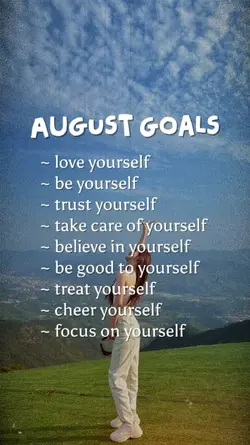 August Goals