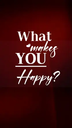What Makes you Happy