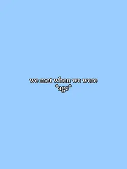 We met when we wer