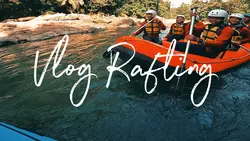 rafting vlog