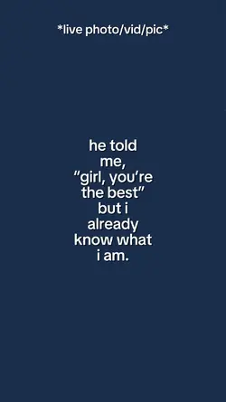 he told me
girl you'