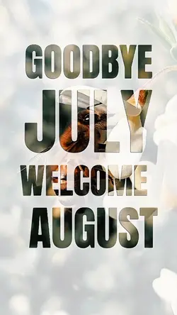 Goodbye July