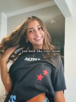 u look like ur mom