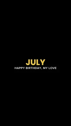 July happy birthday