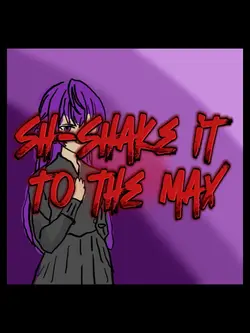 Shake it to the max
