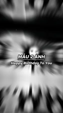 Happy Birthday To 