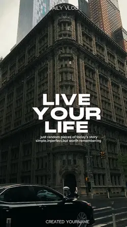 Live your life