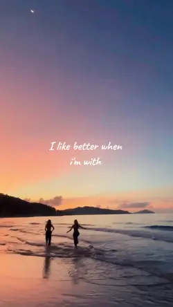 i like better when 
