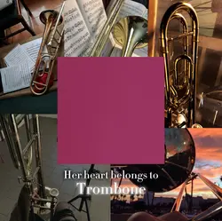 She❤️trombone