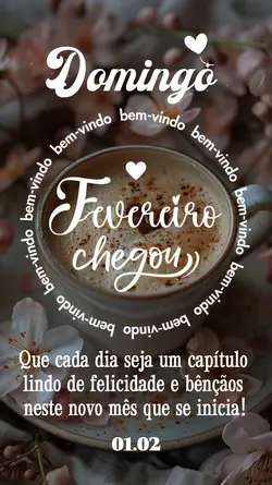 Fevereiro chegou