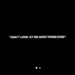 don't look at me