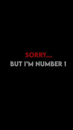 I am number one 