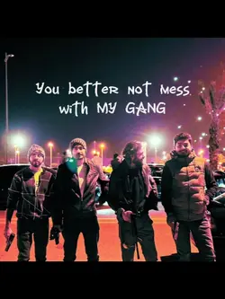 my gang