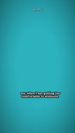me comfortable