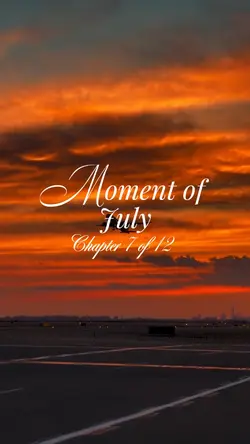 Moment Of July