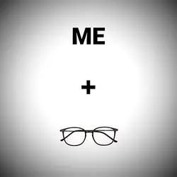 ME + GLASSES TREND