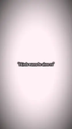 Alone right now 