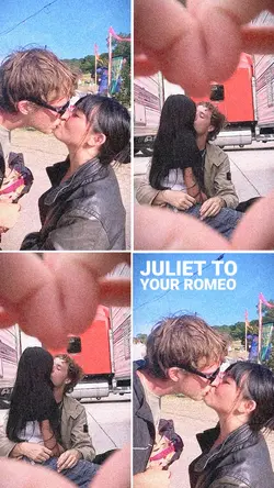 juliet to your romeo
