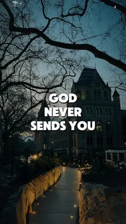 god never sends you
