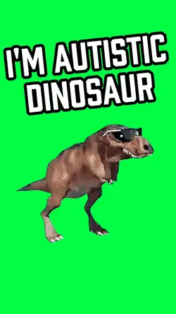 I AM AUTISTIC DINO