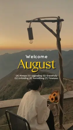 Welcome August